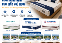 Nệm Vạn Thành, Nệm Kim Cương, Nệm Hàn Việt Hải: Chọn đúng nệm để mỗi đêm thực sự là một giấc ngủ ngon